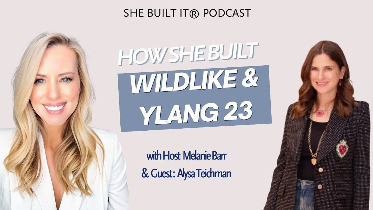 How She Built Wildlike & Ylang 23
